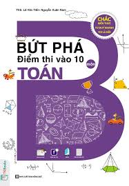 Toán - Bứt phá điểm thi vào 10 môn toán